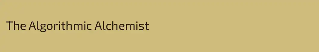 The Algorithmic Alchemist
